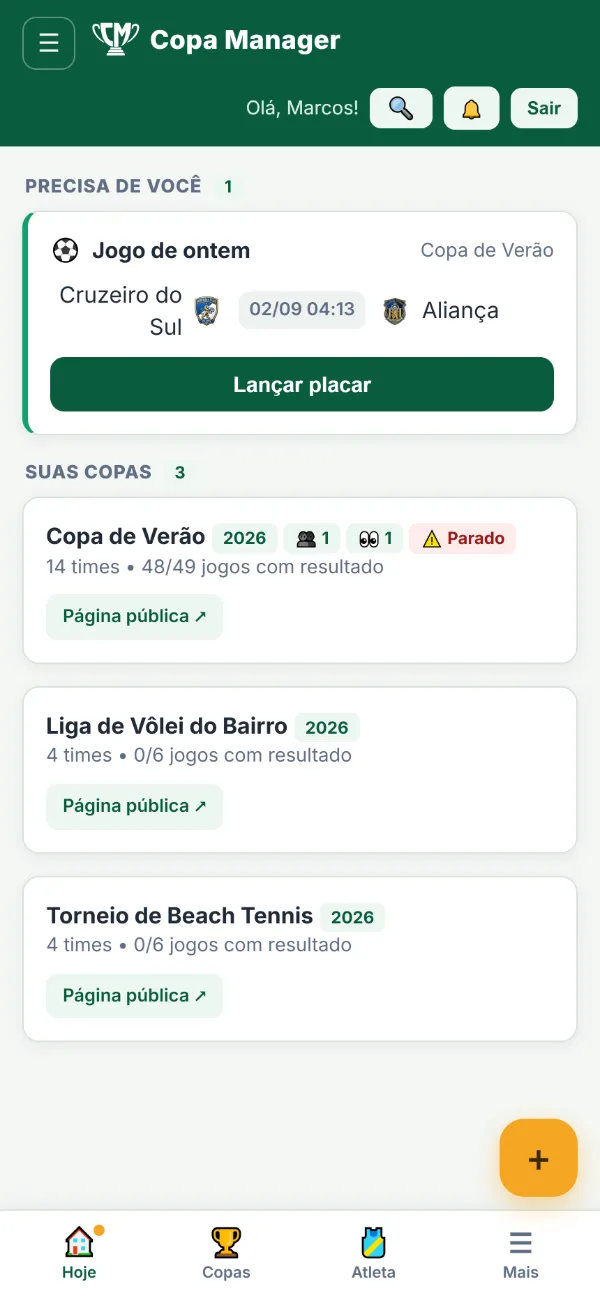 Tela Hoje do painel: em Precisa de você, a partida que está esperando o placar, com o botão de lançar; abaixo, a lista das copas do organizador